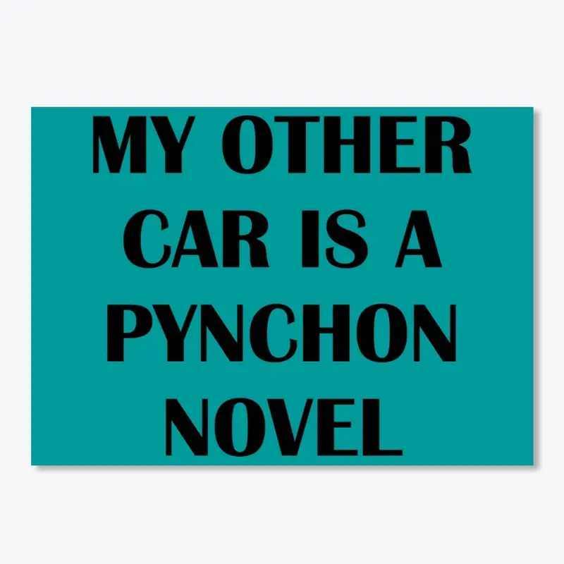 My Other Car is a Pynchon Novel